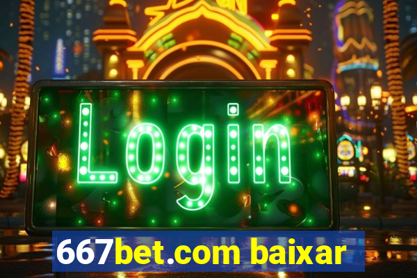 667bet.com baixar